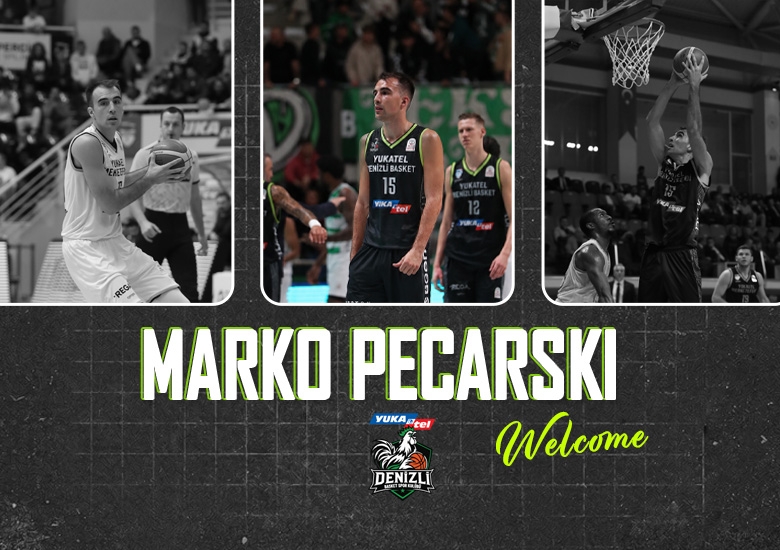 Marko Pecarski yeniden Yukatel Denizli Basket’te!
