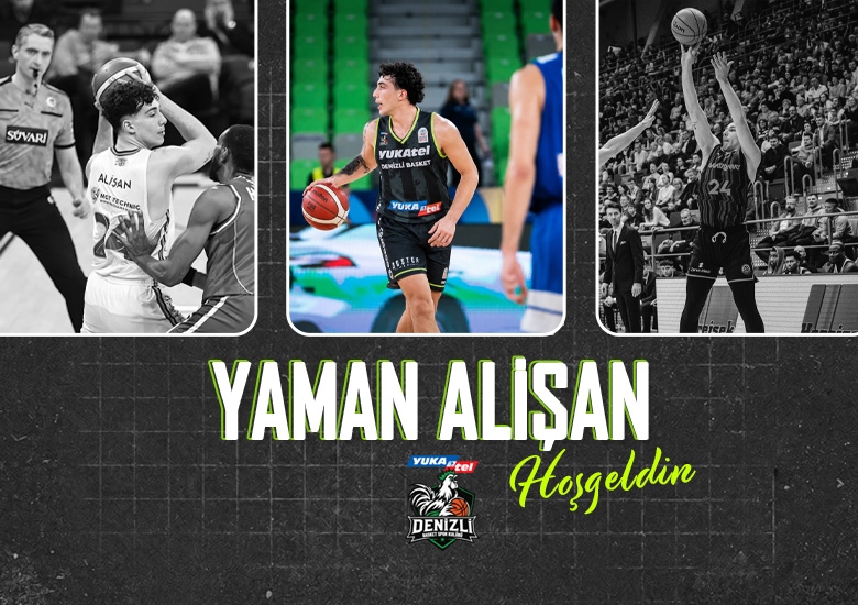 Yaman Alişan, Yukatel Denizli Basket’te!